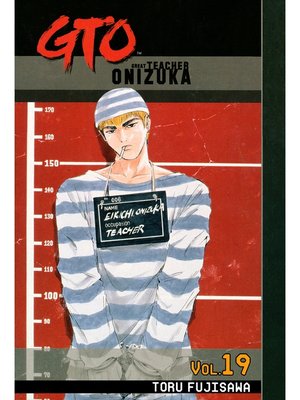 cover image of GTO: Great Teacher Onizuka, Volume 19